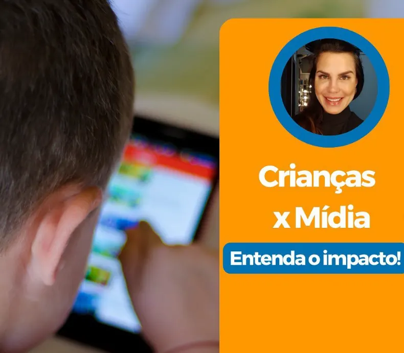 Crianças x Mídia: Entenda o impacto!