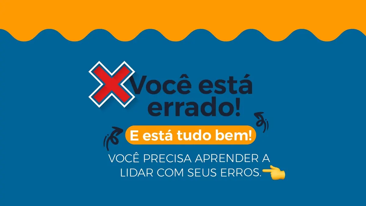 Você está errado!