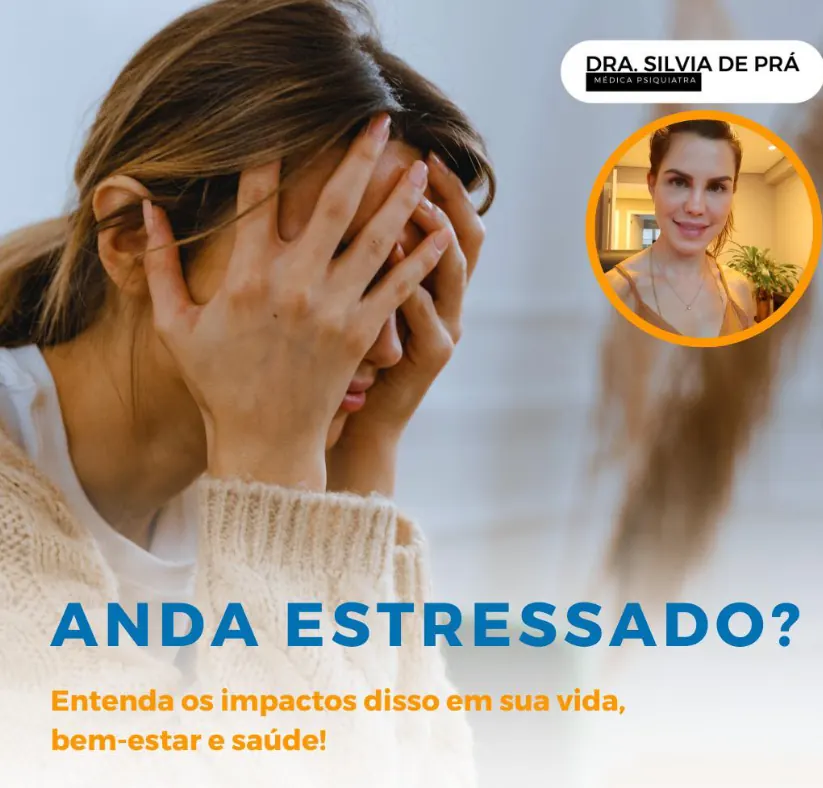 Anda estressado? Entenda os impactos disso em sua vida, bem-estar e saúde!